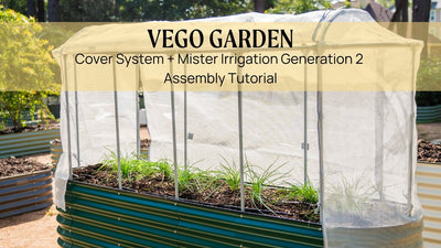Cover System + Mister Irrigation Generation 2 Assembly Tutorial